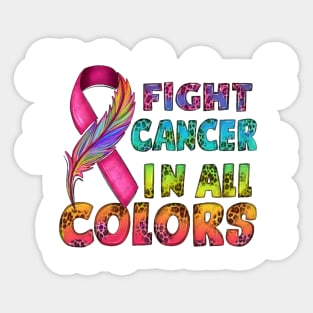 Fight cancer in all colors Sticker